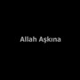 Allah Aşkına (Explicit)