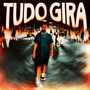 Tudo Gira (Explicit)
