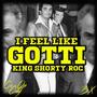 I Feel Like Gotti (Explicit)