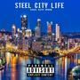 Steel City Life (Explicit)