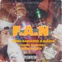 F.A.N (feat. G{Lock) [Explicit]