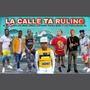 La calle ta ruling (feat. El Puro y el ñe, El Media Lengua, Jeuri 27, El Real Cinaty & JD4) [Remix]