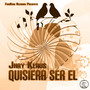 Quisiera Ser El (Explicit)