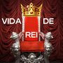 Vida de Rei (Explicit)