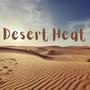 Desert Heat