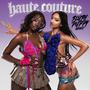 Haute Couture (Slush Puppy Remix) [Explicit]