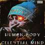 Human Body Celestial Mind (2025 Remaster) [Explicit]