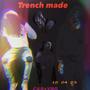 Trench Made (Explicit)