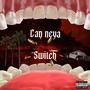 Can neva switch (feat. Vellayy) [Explicit]