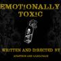 Emotionally Toxic (feat. Lil$ilchain)