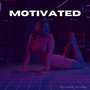 Motivated (Explicit)