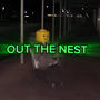 Out The Nest (feat. Dante Brambilla) [Explicit]