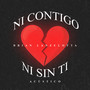 Ni Contigo Ni Sin Ti