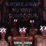 SMOKE AWAY MY OWN CONSCIOUS (feat. Nibxl) [Explicit]