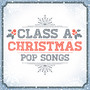 Class A Christmas Pop Songs