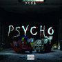 Psycho (Explicit)