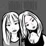 Double Women (Explicit)