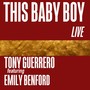 This Baby Boy (Live) [feat. Emily Benford]