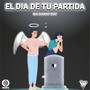 El Dia De Tu Partida