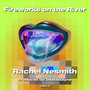 Fireworks on the River (Explicit)