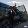 IT'S TOO LATE (Explicit)