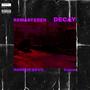 Decay (Remastered) (feat. Cuixar) [Explicit]