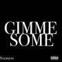 Gimme Some (Explicit)