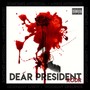 Dear President (Explicit)