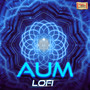 Aum (LoFi)