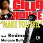 Make You Feel (feat. Redman & Melanie Rutherford) [Explicit]