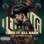 Take It All Back (Explicit)