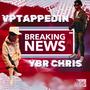 Breaking News (feat. Ybr Chris) [Explicit]