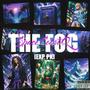 The Fog (EXP. PK) [Explicit]