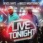 Live Tonight (feat. Breeze MrDotoomuch) [Live]