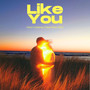 Like You