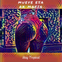 Mueve Esa (Explicit)