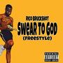 Swear To God (Freestyle) [Explicit]