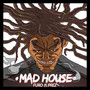 Mad House