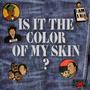 Color of my skin (feat. Jongnic Bontemps) [Explicit]