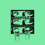 Reptile (Explicit)