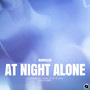 At Night Alone