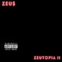 Zeutopia II (Explicit)