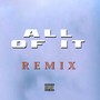 All of It (Remix)