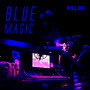 Blue Magic (Explicit)