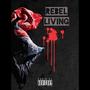 Rebel Living (Explicit)