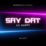 Say Dat (Explicit)