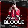 Llego pal Bloque (Explicit)