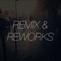 REMIX & REWORKS