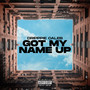 GOT MY NAME UP (Explicit)