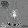 Shattered (Explicit)